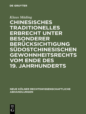 cover image of Chinesisches traditionelles Erbrecht unter besonderer Berücksichtigung südostchinesischen Gewohnheitsrechts vom Ende des 19. Jahrhunderts